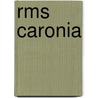 Rms Caronia door William Miller