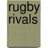 Rugby Rivals by Martyn Williams
