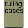 Ruling Cases door Robert Campbell