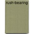 Rush-Bearing
