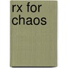 Rx For Chaos by Christopher Anvil