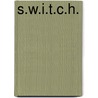 S.W.I.T.C.H. by Ali Sparkes