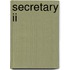 Secretary Ii