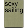 Sexy Sailing door Denis Atuan