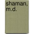 Shaman, M.D.