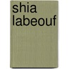 Shia LaBeouf door Maggie Murphy