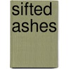 Sifted Ashes door Jack Fulbeck