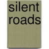 Silent Roads door Greg Peel