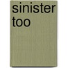 Sinister Too door Writers Anonymous
