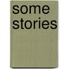 Some Stories by Various.