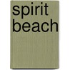 Spirit Beach door Kate Woods