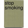 Stop Smoking by Kelly Howell