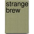 Strange Brew