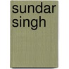 Sundar Singh by Aj Appasamy