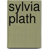 Sylvia Plath by Raychel Haugrud Reiff