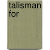 Talisman For door William Cullen Bryant