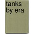 Tanks by Era