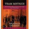 Team Metrics door Mike Woodcock