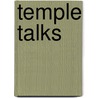Temple Talks door Myron W. Reed