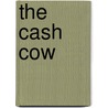 The Cash Cow door Kirk Waidell