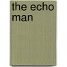 The Echo Man door Richard Montanari