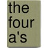 The Four A's