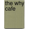 The Why Cafe door John Strelecky