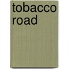 Tobacco Road door Alwyn Featherston