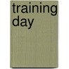 Training Day door Michael Teitelbaum