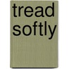 Tread Softly door Oldfield Jenny