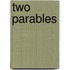 Two Parables