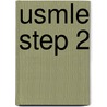 Usmle Step 2 by Michael W.A. Ryan