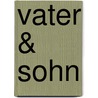 Vater & Sohn by Harry H. Harrison