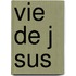 Vie De J Sus