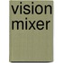 Vision Mixer