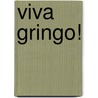 Viva Gringo! door Steve Hayes