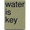 Water Is Key door Gil Garcetti