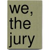 We, the Jury door Jeffrey B. Abramson