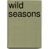 Wild Seasons