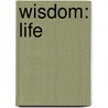 Wisdom: Life by Andrew Zuckerman