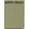 Within-Doors by Alfred Elliott