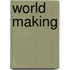 World Making