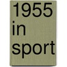 1955 In Sport door Dave Anderson