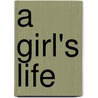 A Girl's Life by Susan Bee