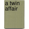 A Twin Affair door J. Broadnax