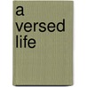 A Versed Life door Bobby L. Norman Sr.