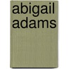 Abigail Adams door Sally Lee
