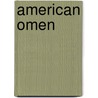 American Omen door Travis L. Sharp