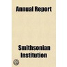 Annual Report door Smithsonian Institution