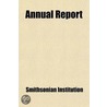 Annual Report door Smithsonian Institution